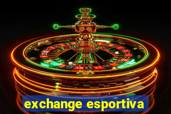 exchange esportiva